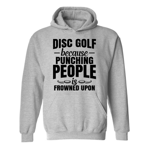 Disc Golf Hoodie Punching People Frowned Upon Funny Discgolfing Sweatshirt - Picture 4 of 11